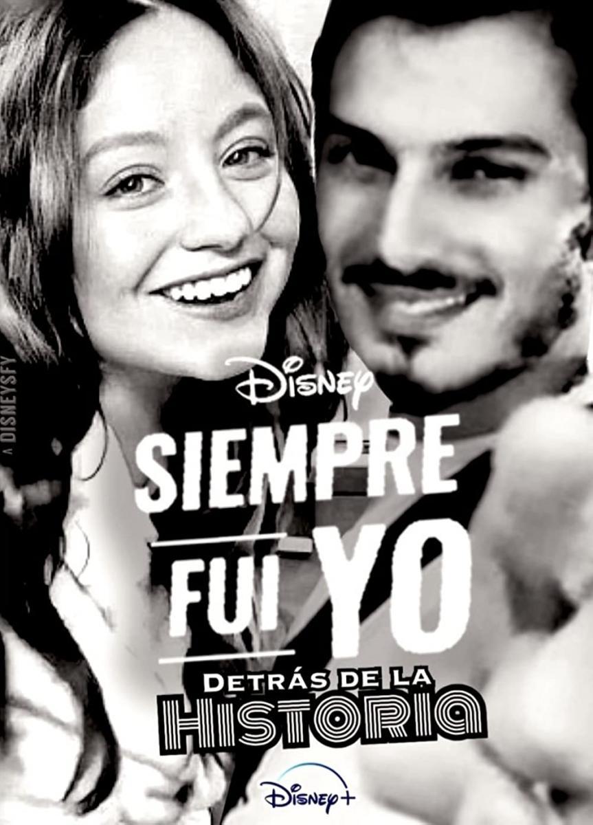 Poster for "It was always me: behind the story" with Karol Sevilla and Pipe Bueno.  (DisneyPlus)