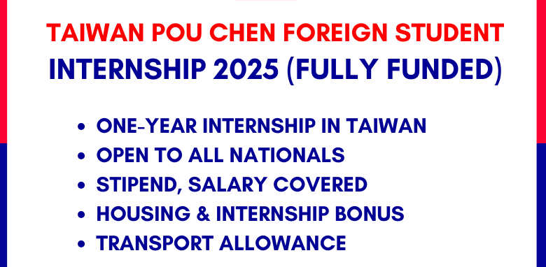 Pou Chen Group Foreign Student Internship 2025 in Taiwan (Fully Funded)