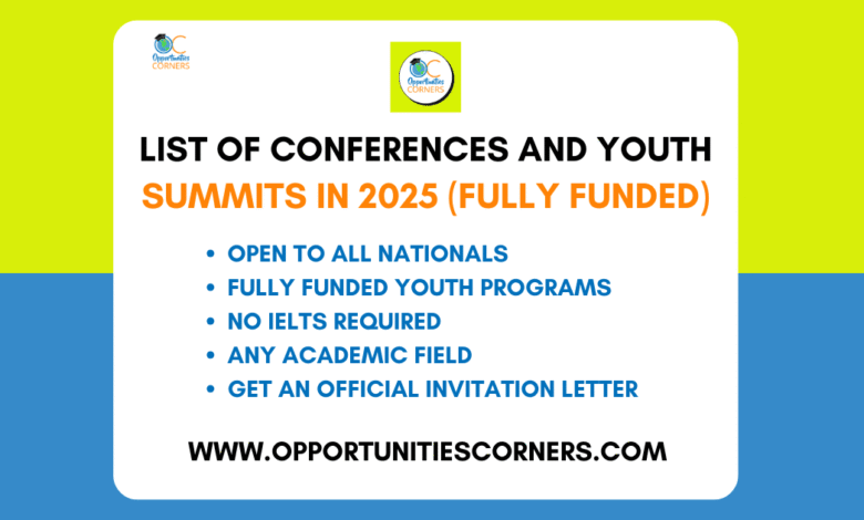 List of Conferences and Youth Summits in 2025 (Fully Funded)