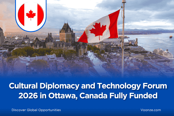 Cultural Diplomacy and Technology Forum 2026 in Ottawa, Canada Fully Funded